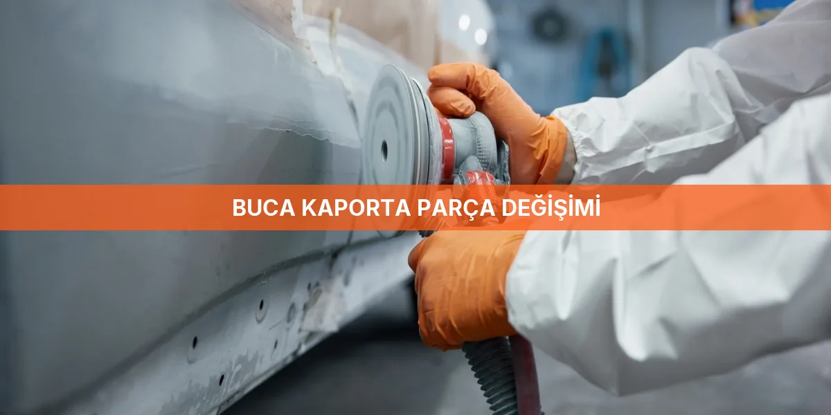 Buca Kaporta Parça Değişimi